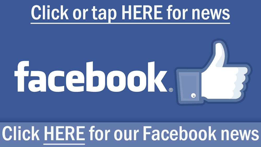 Click or Tap HERE for our Facebook news